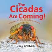 The Cicadas Are Coming!: Invasion of the Periodical Cicadas!
