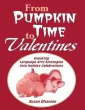 From Pumpkin Time to Valentines: Sneaking Language Arts Strategies into Holiday Celebrations
