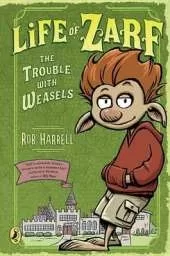 Life of Zarf: The Trouble with Weasels