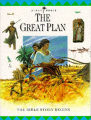 The Great Plan: The Bible Story Begins