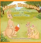 Mama Kangaroo Nursery Rhymes for Modern Times