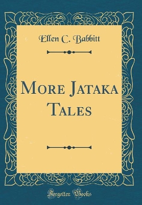 More Jataka Tales (Classic Reprint)