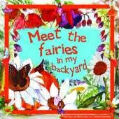 Meet the Fairies in My Backyard