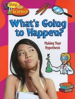 What is Going to Happen?: Making Your Hypothesis