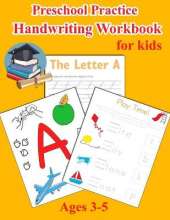 Preschool Practice Handwriting Workbook for Kids Ages 3-5: Pre K Alphabet Tracing, Learn Words, Fill-In-The-Blank Exercises, Sight Words and Many More