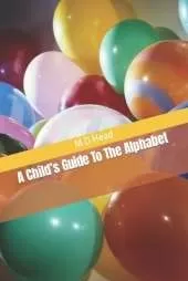A Child's Guide To The Alphabet