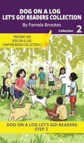 DOG ON A LOG Let's Go! Readers Collection 2: Short Decodable Books Prepare Students for Reading DOG ON A LOG Decodable Chapter Books. For Beginning Readers and Students with Dyslexia. (Step 2-Floss Rule-Double f, l, s, z)