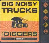 Big Noisy Trucks and Diggers