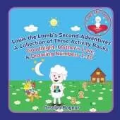 Louis the Lamb's Second Adventures A Collection of Three Activity Books Goodnight, Mother's Love, & Drawing Numbers 1-10