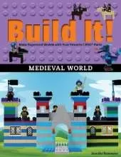 Build It! Medieval World: Make Supercool Models with Your Favorite LEGO® Parts
