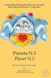 Pianeta N.5 - Planet N.5: Le avventure dell'ispettore Wo e del suo robot Tuby Toby, dal Pianeta N Degrees 5 alla Terra.