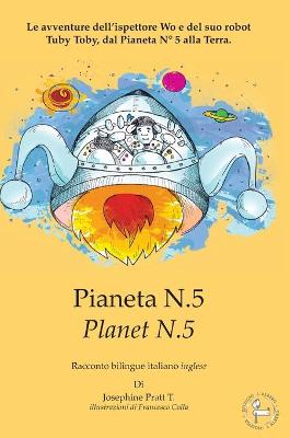 Pianeta N.5 - Planet N.5: Le avventure dell'ispettore Wo e del suo robot Tuby Toby, dal Pianeta N Degrees 5 alla Terra.