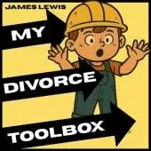 My Divorce Toolbox: Helping Children Understand and Manage Big Feelings During Divorce