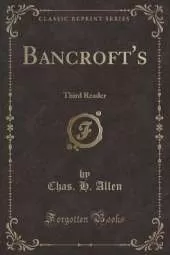 Bancroft's: Third Reader (Classic Reprint)