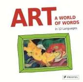 Art:  A World of Words: First Paintings-First Words in 12 Languages