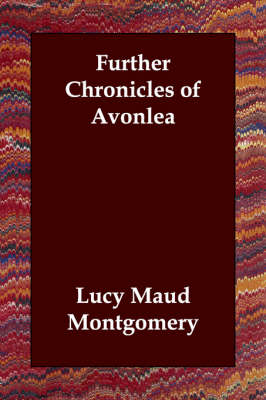 Further Chronicles of Avonlea