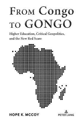 From Congo to GONGO: Higher Education, Critical Geopolitics, and the New Red Scare
