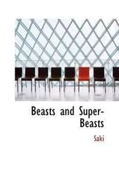 Beasts and Super-Beasts