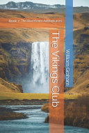 The Vikings Club: Book 7: The Rivertown Adventurers