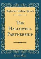 The Hallowell Partnership (Classic Reprint)
