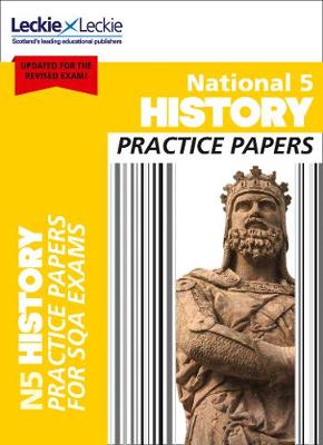 National 5 History Practice Papers: Revise for Sqa Exams
