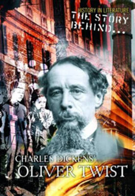 The Story Behind Charles Dickens' Oliver Twist