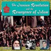 The Iranian Revolution and the Resurgence of Islam