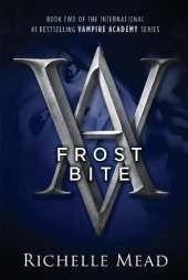 Frostbite: A Vampire Academy Novel