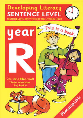 Developing Literacy: Sentence Level: Reception: Sentence-Level Activities for the Literacy Hour