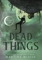 Dead Things: Season Two