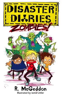 Disaster Diaries: ZOMBIES!: Book 1