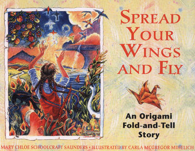 Spread Your Wings and Fly: An Original Fold-and Tell Story
