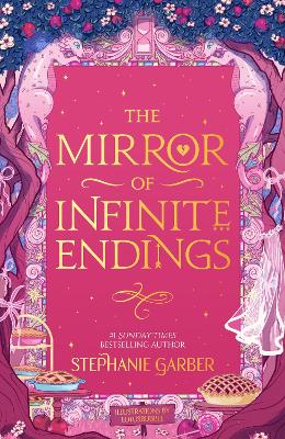 The Mirror of Infinite Endings: The highly anticipated return to the No. 1 Sunday Times bestselling Once Upon a Broken Heart series and the epic love story of Jacks and Evangeline