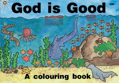 God Is Good: A Colouring Book