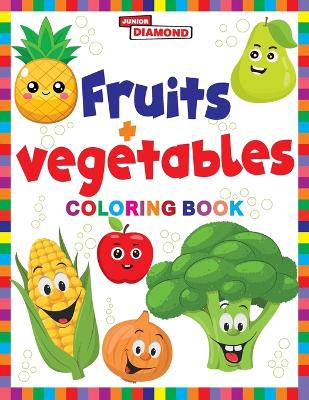 Fruits And Vegetables Colouring Book (Edition1st)