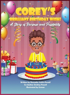 Corey's Brilliant Birthday Wish!: A Story of Purpose and Possibilities!