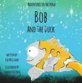 Bob and the Duck