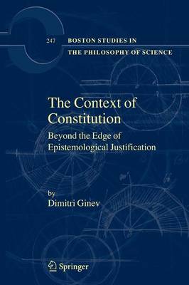 The Context of Constitution: Beyond the Edge of Epistemological Justification