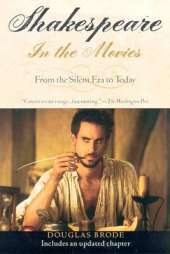 Shakespeare in the Movies: From the Silent Era to Today