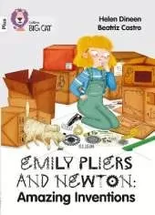 Emily Pliers and Newton: Amazing Inventions: Band 10+/White Plus