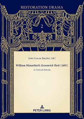 William Mountfort’s Greenwich Park (1691): A Critical Edition