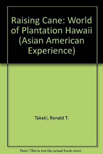 Raising Cane: World of Plantation Hawaii