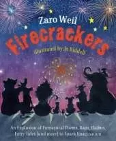 Firecrackers: An Explosion of Poems, Raps, Haikus, Little Plays, Fairy Tales (and more) To Spark Imagination