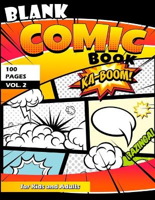 Blank Comic Book for Kids and Adults: 100 Fun and Unique Templates, 8.5" x 11" Sketchbook, Super Hero Comics