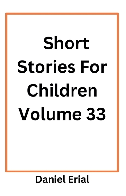 Short Stories For Children Volume 33