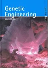 Just the Facts: Genetic Engineering Hardback