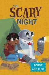 The Scary Night: A Robot and Rico Story