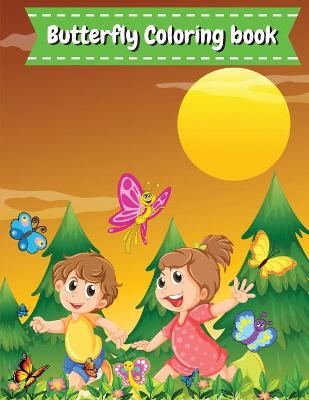 Butterfly Coloring Book for Kids: Cute Coloring Pages with butterflies butterfly coloring book for kids ages 4-8 butterfly coloring book for girls butterfly coloring book for boys butterfly activity book for kids 8.5x11