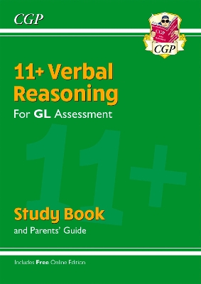 11+ GL Verbal Reasoning Study Book (with Parents’ Guide & Online Edition): for the 2025 exams