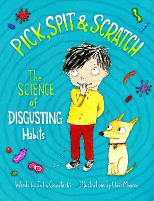 Pick, Spit & Scratch: The Science of Disgusting Habits